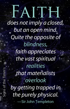 Faith does not imply a closed mind... #quotes #faith #johntempleton