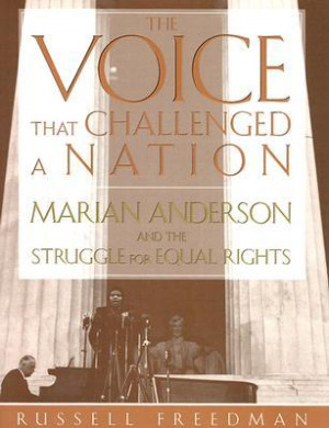 ... Challenged a Nation: Marian Anderson and the Struggle for Equal Rights