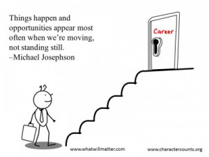 QUOTE & POSTER: Things happen and opportunities appear most often when ...