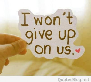 won’t give up on us quote