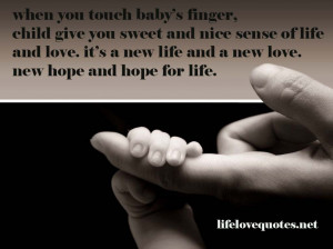 Image Gallery Of Baby Love Quote 2013: Wise Quotes About Baby Life