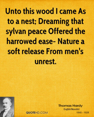 Unto this wood I came As to a nest; Dreaming that sylvan peace Offered ...