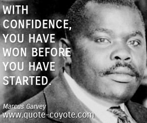 quotes - With confidence, you have won before you have started.