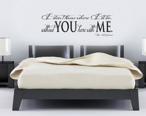 Tim McGraw Song Lyrics Vinyl Wall Decal - I dont know where I'd be ...