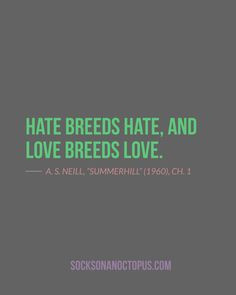 Quote Of The Day: October 30, 2014 - Hate breeds hate, and love breeds ...