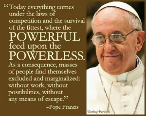 Pope Francis quote: One reason Limbaugh's GOP attacks the pope >>> via ...