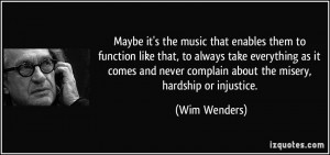 Maybe it's the music that enables them to function like that, to ...