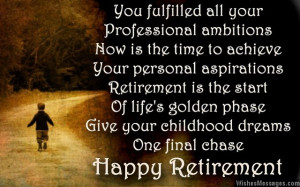 Retirement Quotes For Your Boss ~ Retirement poems for dad: Happy ...
