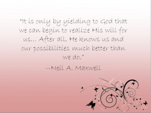 Great Quote by Elder Maxwell