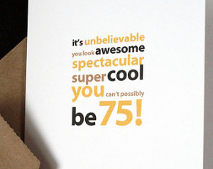 ... Quotes For Grandfather ~ 75th Birthday Quotes - Free Birthday Quotes