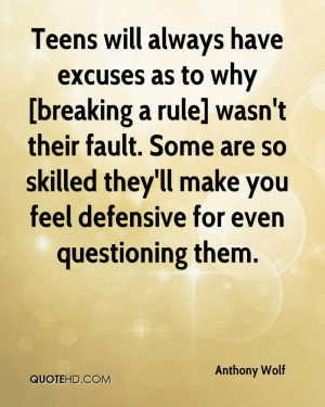 Teens Will Always Have Excuses As To Why Wasn’t Their Fault. Some ...