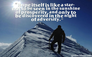 ... of prosperity, and only to be discovered in the night of adversity