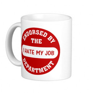 The only reason I go to work is to hate my job Coffee Mugs