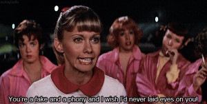quote from Sandy in Grease …perhaps best used when you’re ...