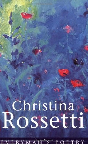 Christina Rossetti Eman Poet Lib #06 (Everyman Poetry)
