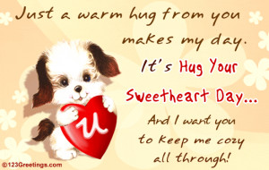 ... for your sweetheart, whose sweet hugs make you feel warm and cozy