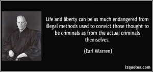 liberty can be as much endangered from illegal methods used to convict ...
