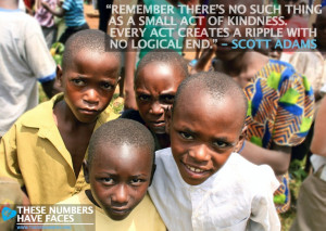 ... kindness. Every act creates a ripple with no logical end.” - Scott