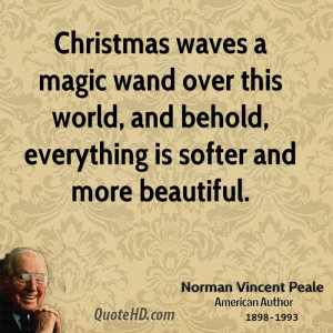 Christmas waves a magic wand over this world, and behold, everything ...