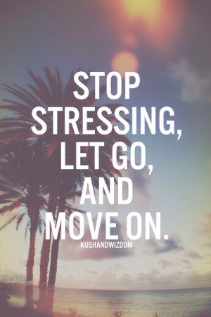 let go, move, quote, quotes, stress