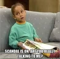 ... you don't understand your obsession | Signs You're A Scandal Gladiator