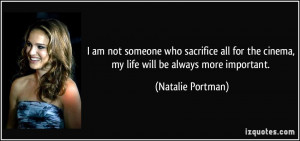 quote-i-am-not-someone-who-sacrifice-all-for-the-cinema-my-life-will ...