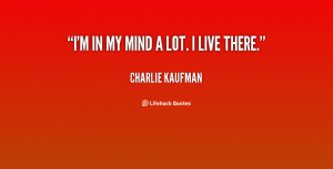 Charlie Kaufman Quotes