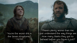 ... out? Arya Stark Quotes, Sandor Clegane Quotes, Game of Thrones Quotes
