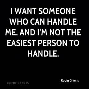 Robin Givens I want someone who can handle me And I 39 m not the