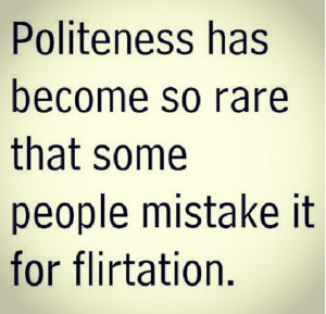 Being Polite vs Flirting...