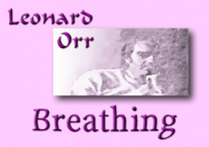 leonard leonard orr demonstrates the pranayama breathing exercise four