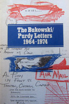 Bukowski corresponded extensively with Purdy and Paget Press published ...