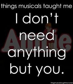 things musicals taught me