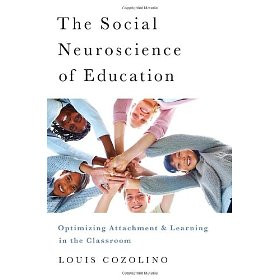 Social Neuroscience of Education: Optimizing Attachment and Learning ...