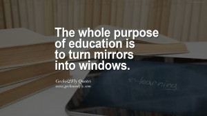 ... mirrors into windows. Mind Blowing Quotes about Education and Teachers