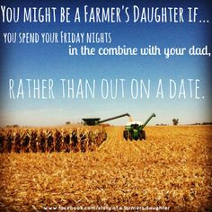 You might be a farmer's daughter if... More