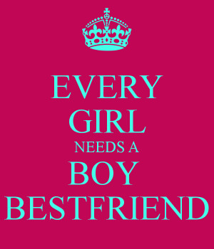 EVERY GIRL NEEDS A BOY