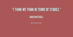 quote David Mitchell i think we think in terms of 218515 png