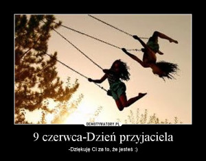 czerwca - Dzień Przyjaciela:)