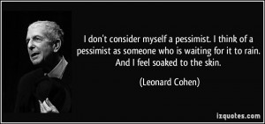 quote-i-don-t-consider-myself-a-pessimist-i-think-of-a-pessimist-as ...