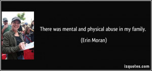 There was mental and physical abuse in my family. - Erin Moran