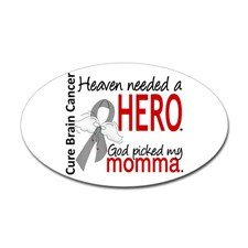 Brain Cancer Heaven Needed Hero 1.1 Sticker (Oval) for