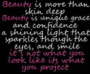 http://www.pics22.com/beauty-is-more-than-skin-deep-beauty-quote/
