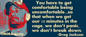 Coach Greg Jackson: You have to get comfortable being uncomfortable