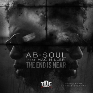 Ab-Soul ft. Mac Miller – “The End Is Near” [LISTEN]