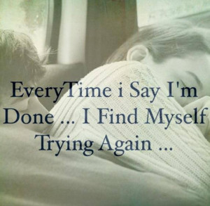 ... , couples, done, every, everytime, love, myself, quotes, try, trying