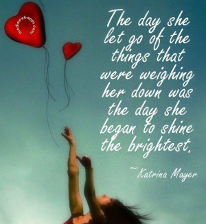 ... her down was the day she began to shine the brightest. ~Katrina Mayer