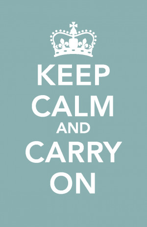 keep-calm-and-carry-on_3628.jpg