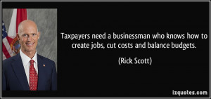 Taxpayers need a businessman who knows how to create jobs, cut costs ...