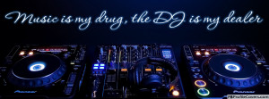 Music Is My Drug DJ Is My Dealer Facebook Timeline Cover Design